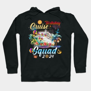 Birthday Cruise Squad 2024 Cruise Birthday Party Vacation Hoodie